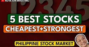 5 Best Philippine Stocks - The Cheapest and the Strongest!