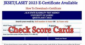 JKSET/LASET 2023 || Download E Certificate/ Score Cards || JKSET Fresh Update