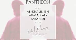 Al-Khalil ibn Ahmad al-Farahidi Biography - Iraqi lexicographer, philologist and poet (718 – 786 CE)