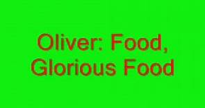 Oliver: Food, Glorious