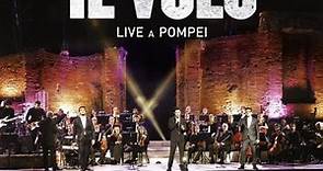 Il Volo - Live A Pompei