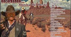 RECORDANDO MUSICA DEL OESTE