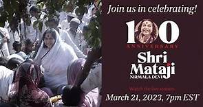 Celebrating the 100th Anniversary of Shri Mataji Nirmala Devi