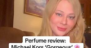 Perfume review: Michael Kors ‘Gorgeous’ 🌸 | Perfume Review
