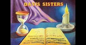 The Famous Davis Sisters: Lord Don't Leave Me By Myself