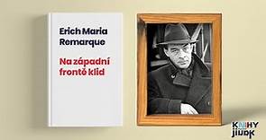 Erich Maria Remarque - Na západní frontě klid, rozbor a životopis
