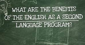 Benefits of the English as a Second Language (ESL) program