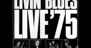 Livin' Blues - Live '75 1975 (Netherlands) (full album)