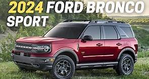 10 Things You Need To Know Before Buying The 2024 Ford Bronco Sport