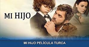 Mi Hijo Película Turca en Español