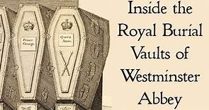 Inside the Royal Burial Vaults in Westminster Abbey