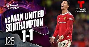 Highlights & Goals | Manchester United vs. Southampton 1-1 | Premier League | Telemundo Deportes