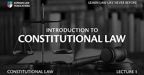 INTRO TO CONSTITUTIONAL LAW