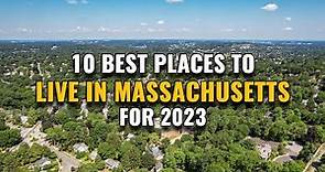 10 Best Places to Live in Massachusetts for 2023