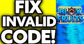 How To Fix Invalid Code in Blox Fruits (2024)