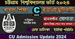Chittagong University Admission Circular 2024. CU Admission Business unit (C) circular 2023-24.