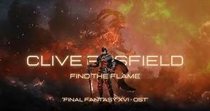 Find The Flames: Final Fantasy XVI - Clive's Theme Song