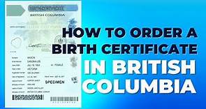 How To Order A Birth Certificate In British Columbia