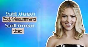 Scarlett Johansson Body Measurements ,Height ,Weight and vital stats fact .