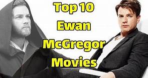 Best Ewan McGregor movies | Top 10 Ewan Mc Gregor Movies