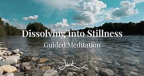 Dissolving into Stillness Guided Meditation – Jack Kornfield