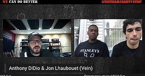 Anthony DiDio & Jon Lhaubouet (Vein) - We Can Do Better Live Stream