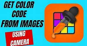 Best Color Picker For Android | How To Get The Color Code From Any Image/Picture Using Camera