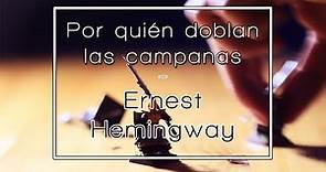 POR QUIÉN DOBLAN LAS CAMPANAS, de Ernest Hemingway / LÉEME 4