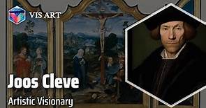 Joos van Cleve: Renaissance Master of Color｜Artist Biography