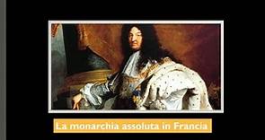 Luigi XIV e la monarchia assoluta in Francia