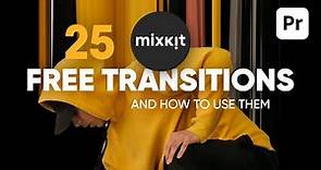 Free Transitions for Premiere Pro from Mixkit (And How to Use Them)