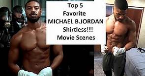 Top 5 Favorite Michael B. Jordan Shirtless Movie Scenes
