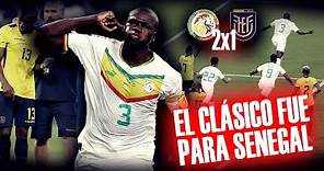 🇪🇨 SE NOS FUE ECUADOR || SENEGAL se quedó con el CLÁSICO AFRICANO || Senegal 2x1 Ecuador #mundial