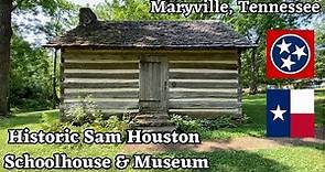 Historic Sam Houston Schoolhouse - Maryville, TN