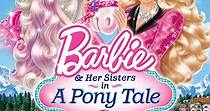 Barbie & Her Sisters in A Pony Tale streaming