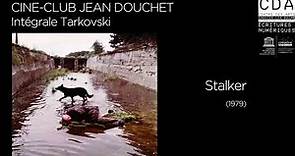 "Stalker" présenté par Jean Douchet
