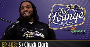 Chuck Clark Joins The Lounge | Baltimore Ravens