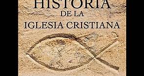 Historia de la iglesia cristiana (Audiolibro) de Jesse Lyman Hurlbut