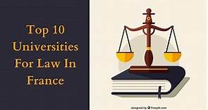 Top 10 Universities For Law In France