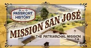 Passport to History: Mission San Jose