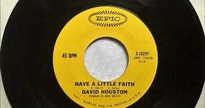 Have A Little Faith - Too Far Gone , David Houston , 1968