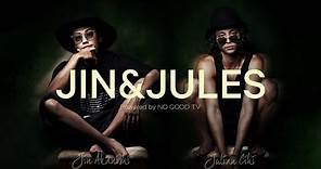 JIN&JULES Powered by NO GOOD TV Trailer | JIN AKANISHI & JULIAN CIHI