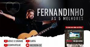 Fernandinho ''As 5 Melhores'' (Álbum Uma Nova Historia)