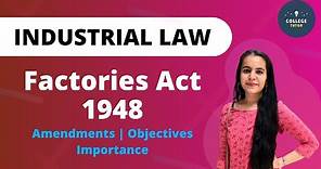 Factory Act 1948 Full Lecture | Amendments | Objectives | Importance