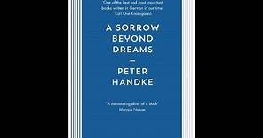 "A Sorrow Beyond Dreams" By Peter Handke