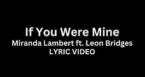 Miranda Lambert ft. Leon Bridges - If You Were Mine (Lyric Video)