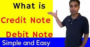 What is Debit Note and Credit Note made simple and easy