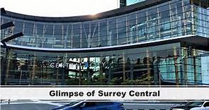 Glimpse of Surrey Central | Surrey City, British Columbia, Canada