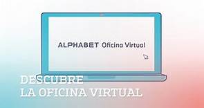 Descubre la nueva Oficina virtual | Alphabet España