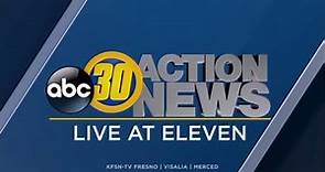 KFSN - ABC30 Action News Live at 11 - Open May 25, 2020